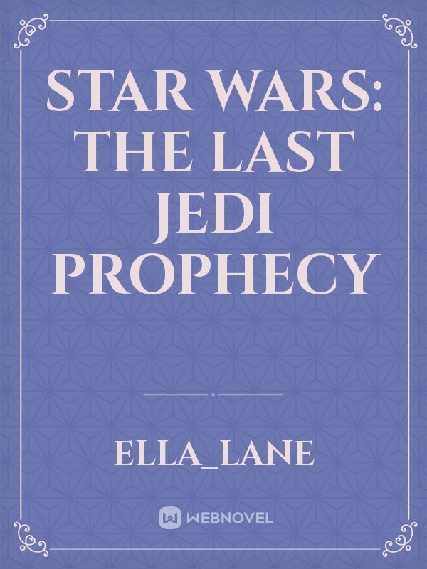 Star Wars: The Last Jedi Prophecy