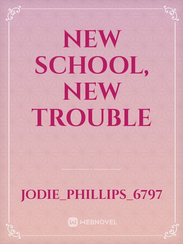 New school, new trouble