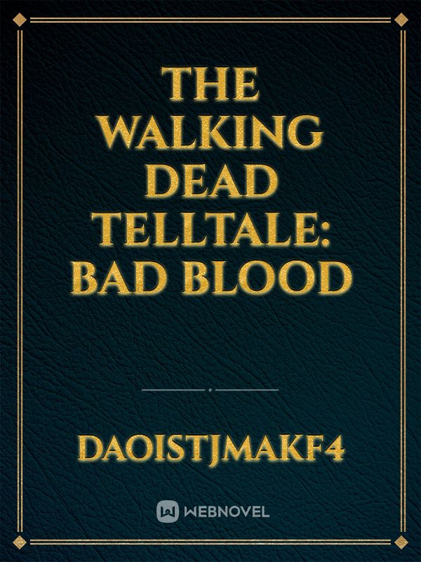 The Walking Dead Telltale: Bad Blood