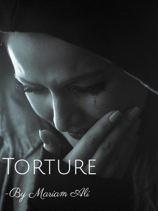Torture
(from Wattpad)