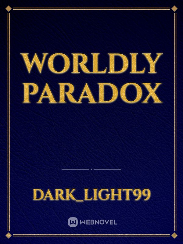 Worldly Paradox