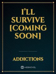 I’ll Survive [Coming soon] Book