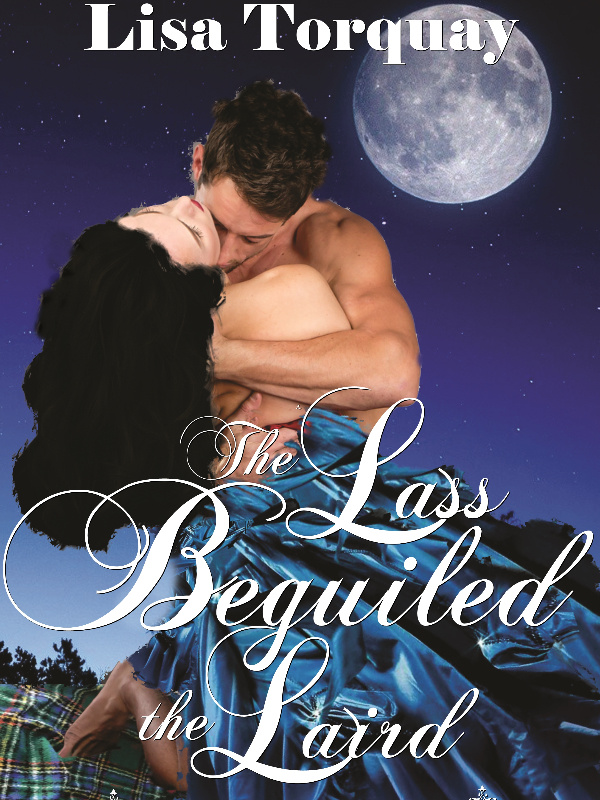 The Lass Beguiled the Laird - Series Explosive Highlanders 3