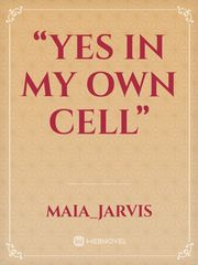 “Yes In My Own Cell” Book