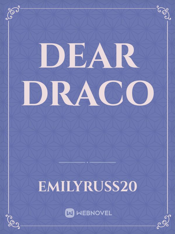 Dear Draco