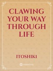 Clawing your way through life Book