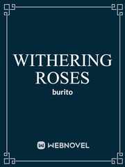 Withering Roses Book