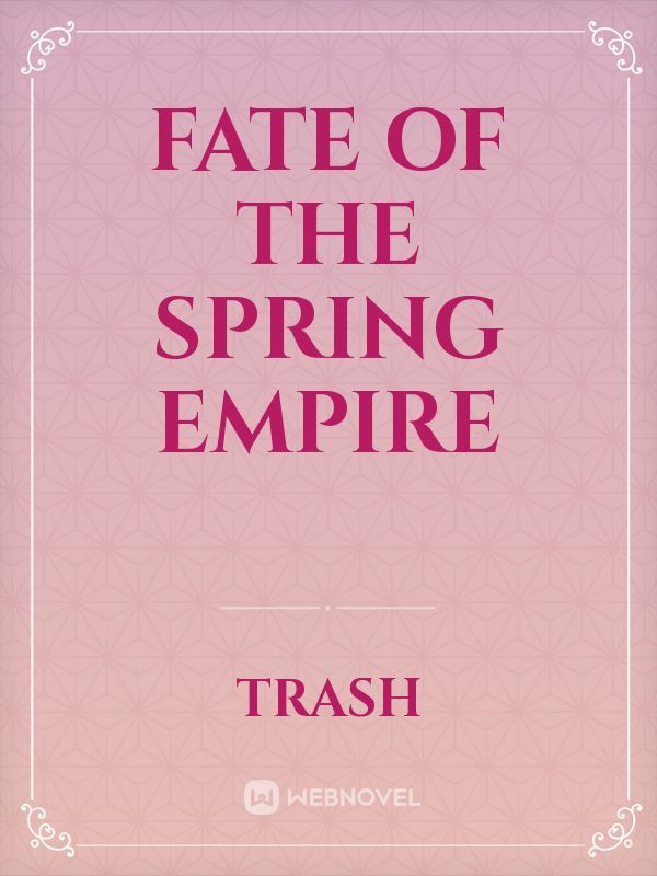 Fate of the Spring Empire