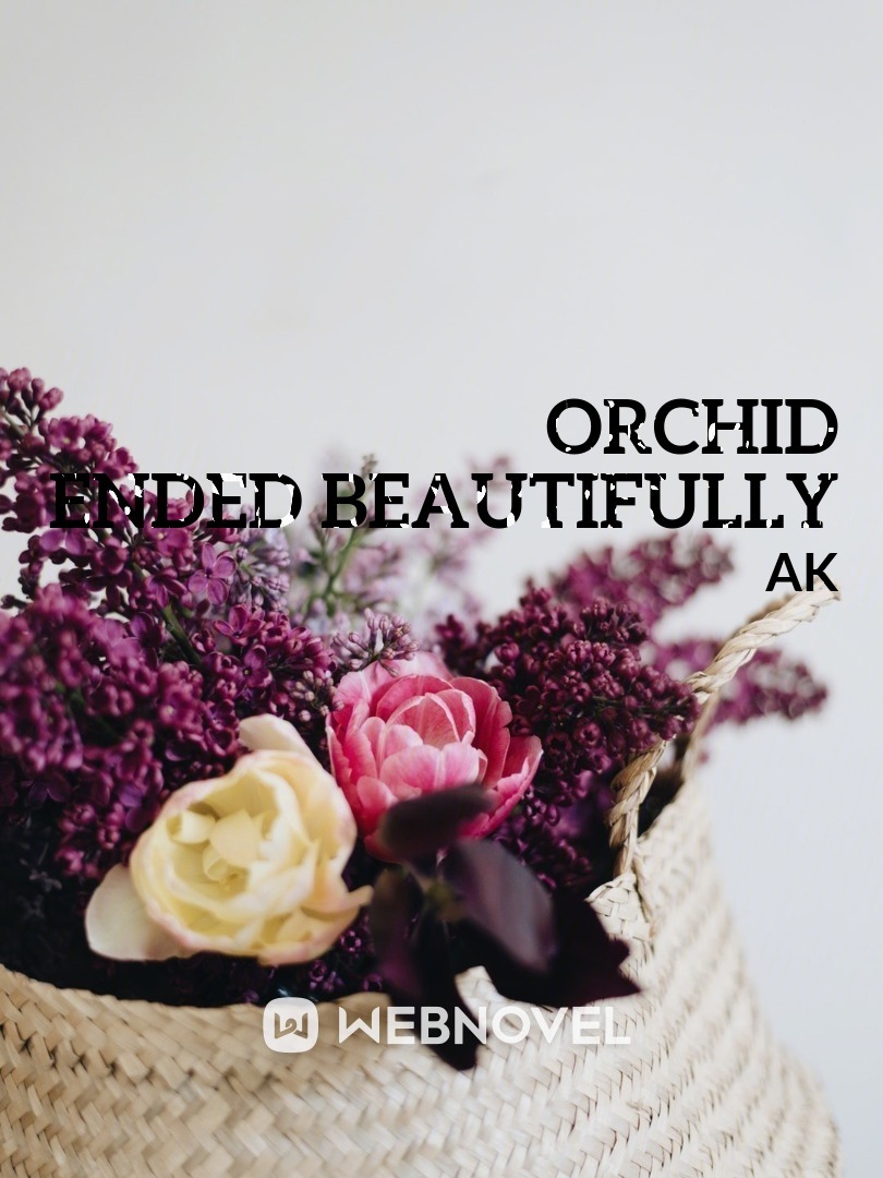 Orchid Ended Beautifully