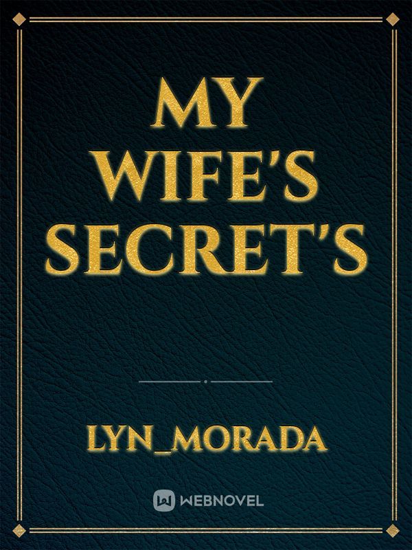 My Wife's secret's