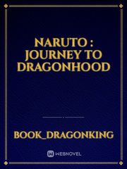 Naruto : Journey to Dragonhood Book