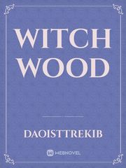 Witch Wood Book