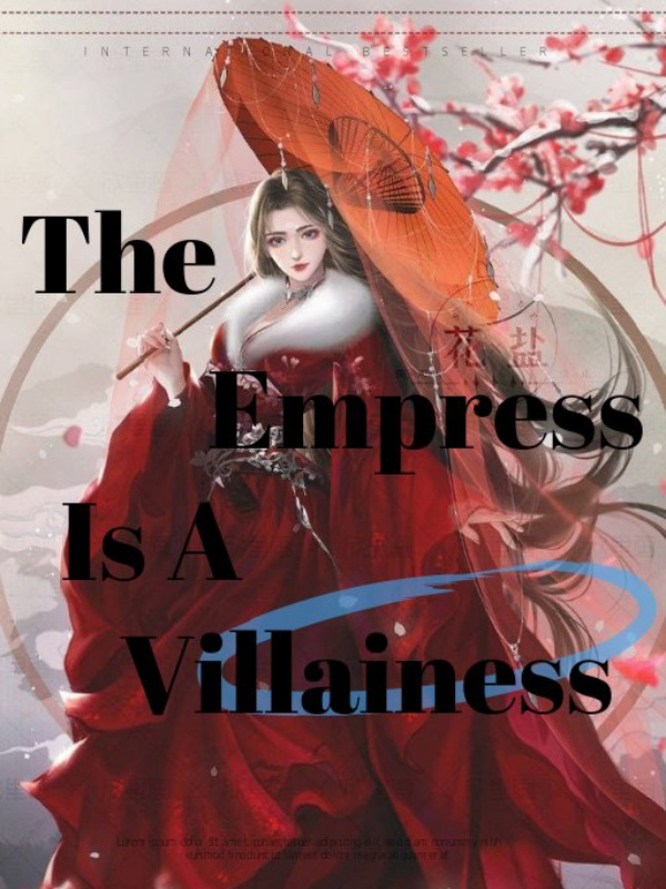 The Empress Is A Villainess
