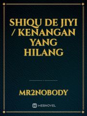 Shiqu De Jiyi / Kenangan Yang Hilang Book