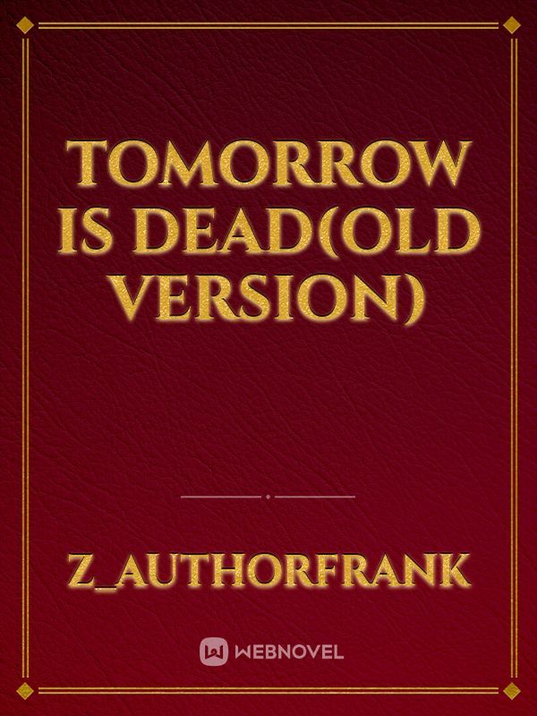 Tomorrow Is Dead(old version)