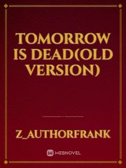 Tomorrow Is Dead(old version) Book