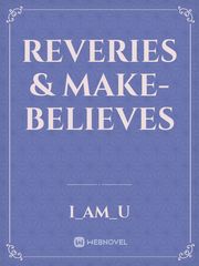 REVERIES & MAKE-BELIEVES Book