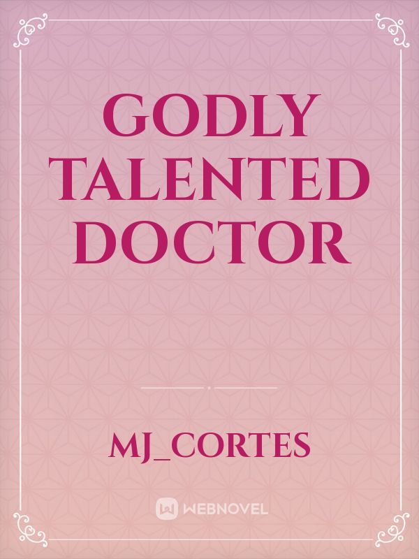 GODLY TALENTED DOCTOR Book