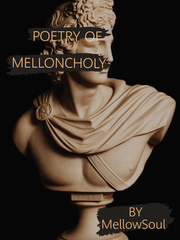 Poetry of MELLONCHOLY By MellowSoul Book
