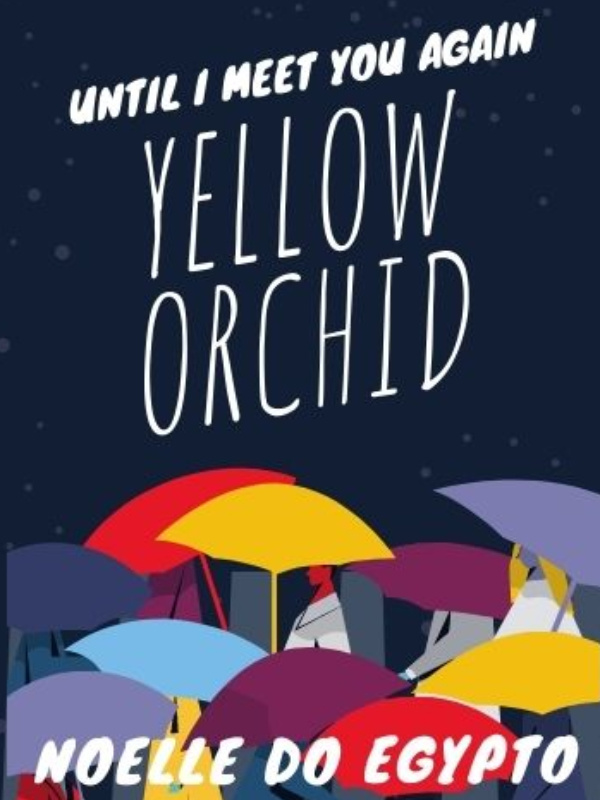 Yellow Orchid: Until I meet you again
