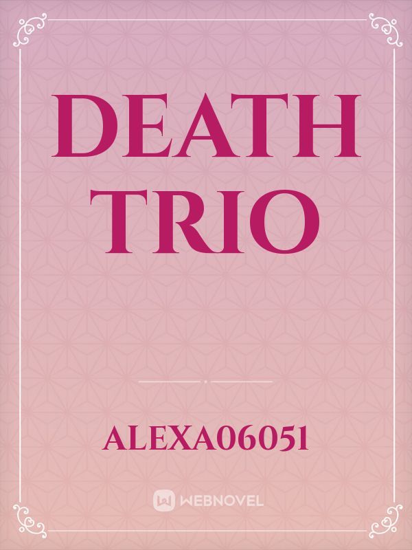 Death trio