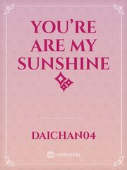 You’re are my sunshine ✨ Book