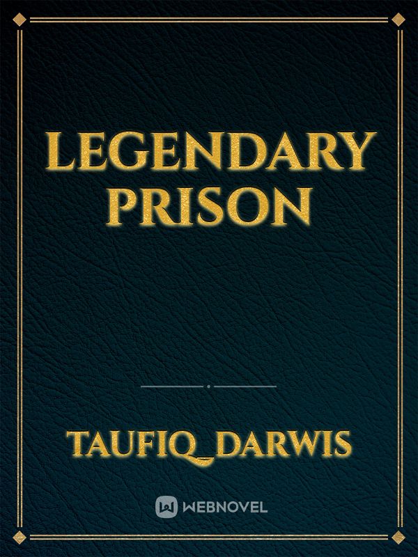 Legendary Prison