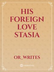 His Foreign Love Stasia Book
