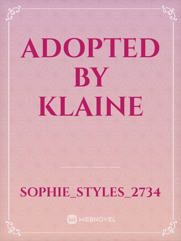Adopted By Klaine
