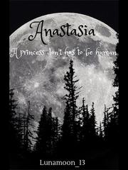 Anastasia - A princess don't has to be human Book