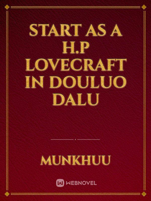 Start As A H.P Lovecraft In Douluo Dalu Book