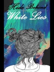 Hide Behind White Lies Book