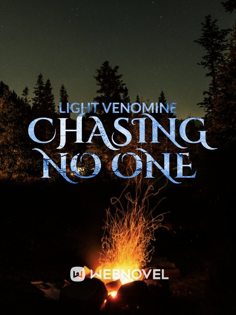 Chasing No One