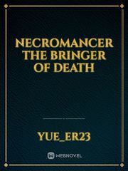 Necromancer
The Bringer of Death Book