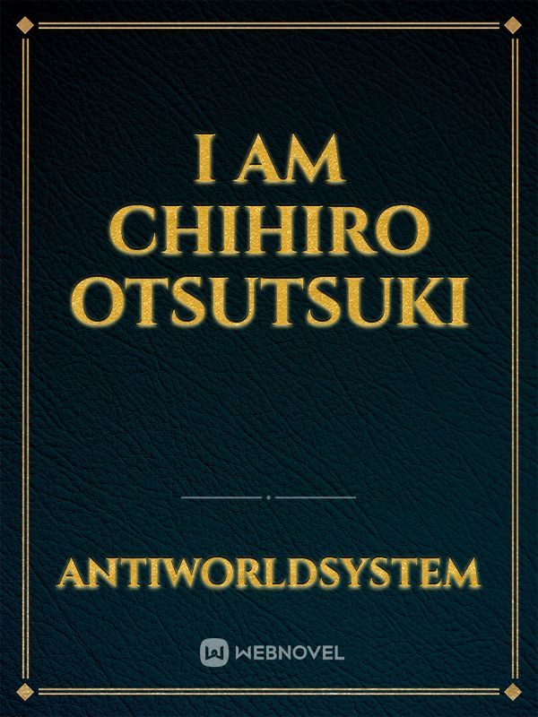 I am Chihiro Otsutsuki Book