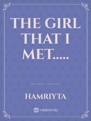 THE GIRL THAT I MET..... Book