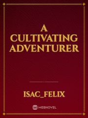A cultivating adventurer Book