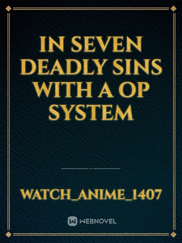 In seven deadly sins with a op system