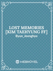 Lost Memories [Kim Taehyung ff ] Book