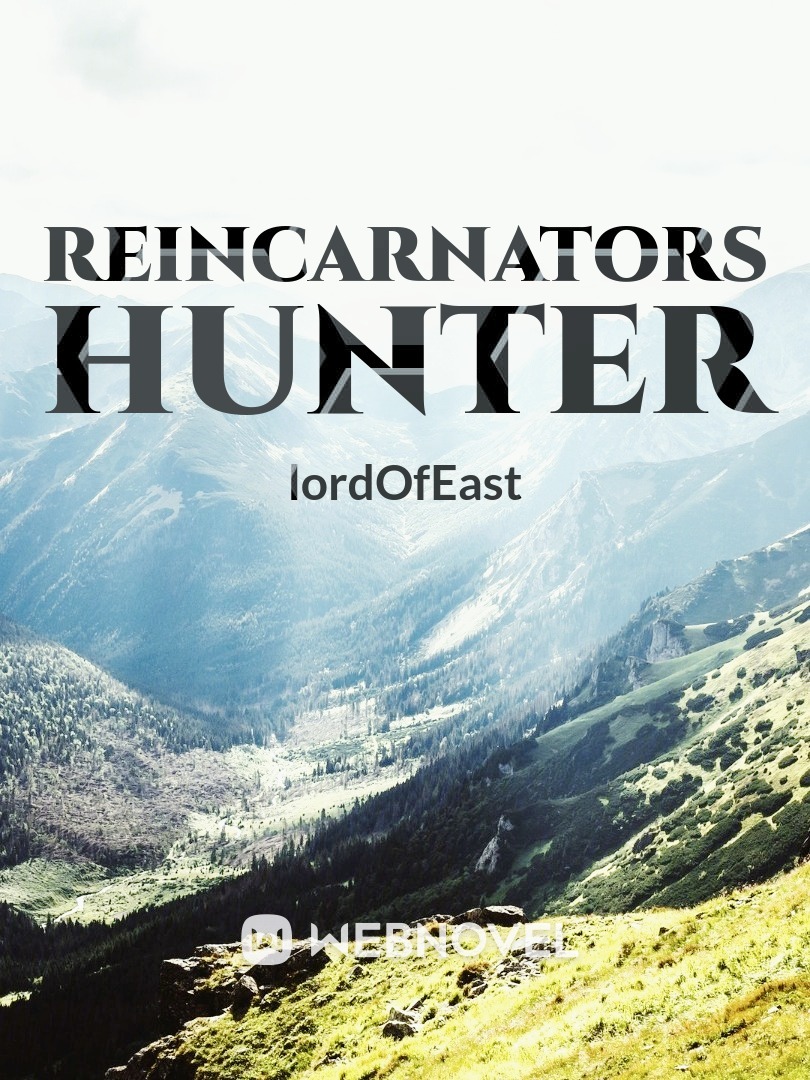 Reincarnators hunter