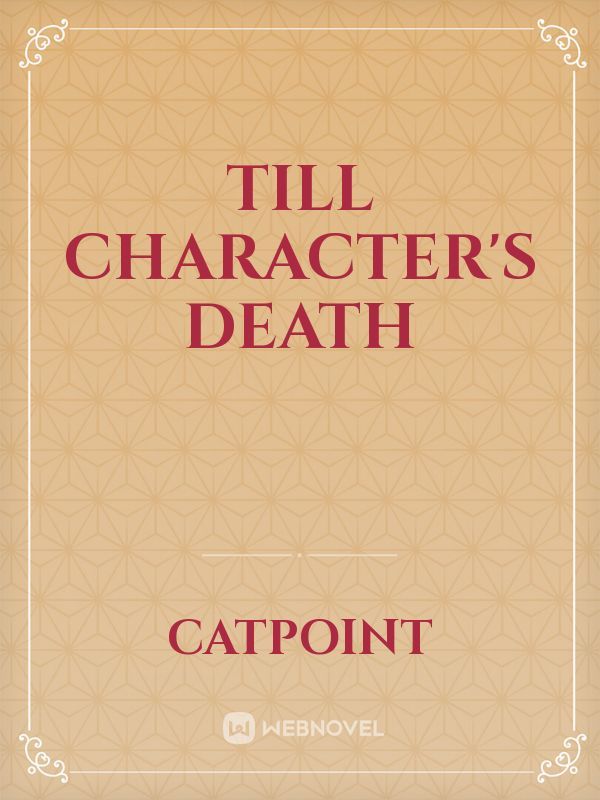 Till Character's Death