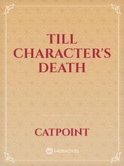 Till Character's Death Book