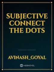 subjective
connect the dots Book