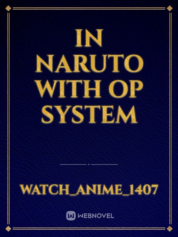 In Naruto with op system