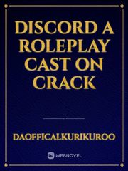 Discord a Roleplay cast on crack Book