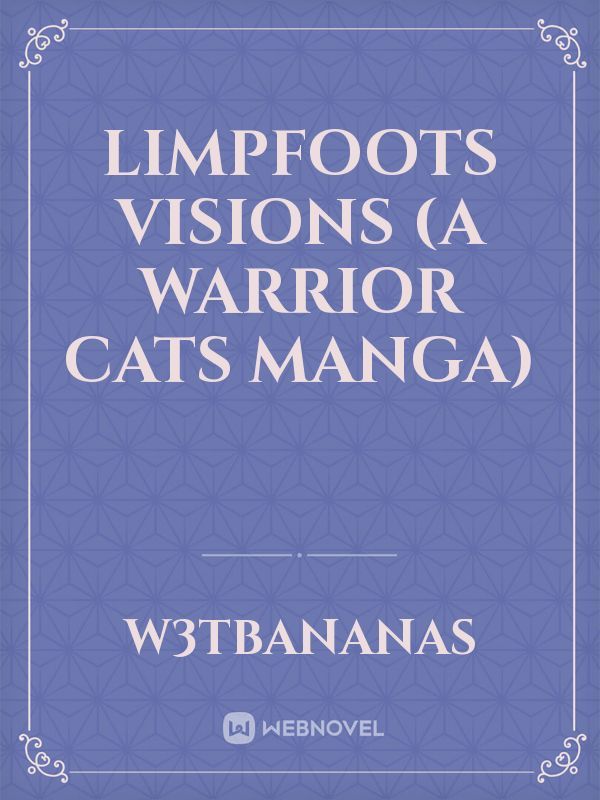 Limpfoots Visions (A Warrior Cats Manga)