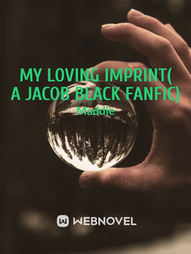 My Loving Imprint (A Jacob Black FANFIC)