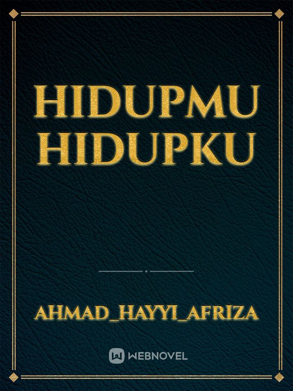 HiDUPMU HIDUPKU