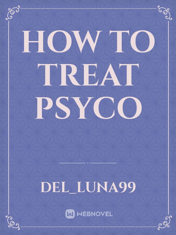 How to Treat Psyco Book