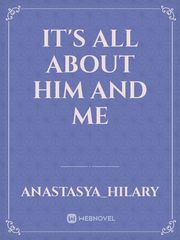 It's All About Him and Me Book